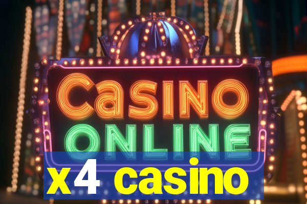 x4 casino